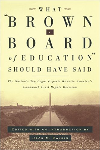 What Brown v. Board of Education Should Have Said: The Nation