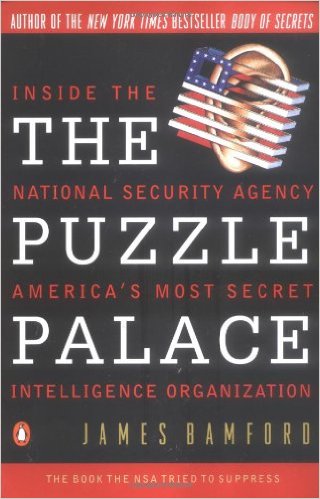 The Puzzle Palace: Inside the National Security Agency, America