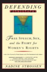 Defending Pornography: Free Speech, Sex, and the Fight for Women
